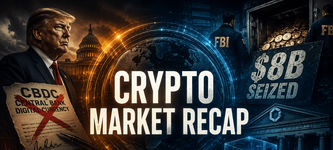 Crypto Market Recap: Trump Kills U.S. CBDC; $8B Seized in FBI Operation; Paxos Becomes First Blockchain Clearing Agency; and More (May 24–30, 2026)