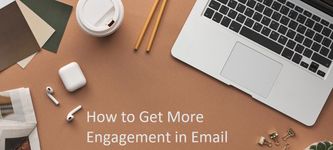 7 Tips to Get More Engagement in Email Lead Nurturing Campaigns